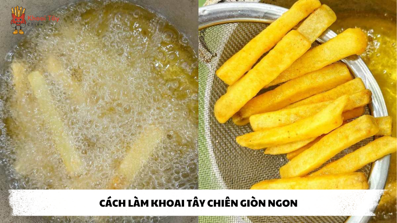 cách làm khoai tây chiên giòn ngon